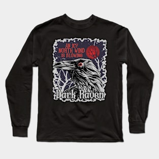 Dark Raven - An Icy North Wind is Blowing Graphic Long Sleeve T-Shirt